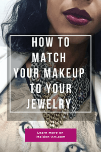 How to Match Your MakeUp To Your Jewelry.