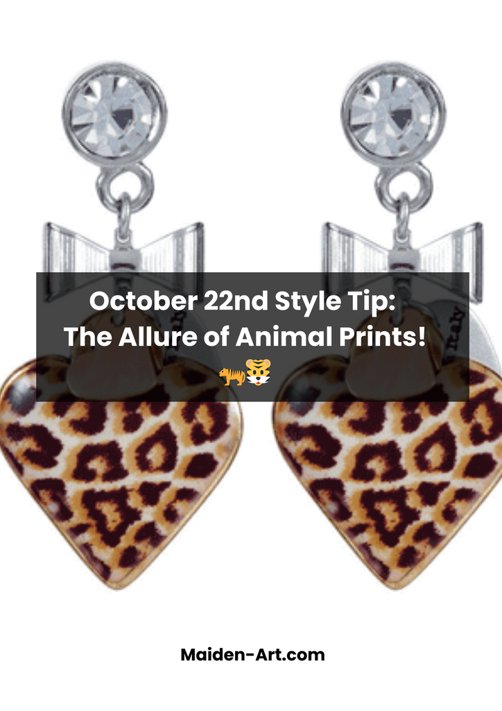 October 22nd Style Tip: The Allure of Animal Prints!🐅🐯