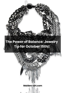 The Power of Balance: Jewelry Tip for October 15th🪭