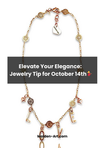 Elevate Your Elegance: Jewelry Tip for October 14th💃