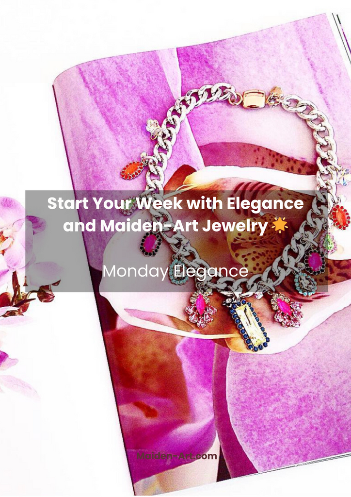 Monday Elegance: Start Your Week with Maiden-Art Jewelry 🌟