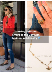 Tuesday Glamour: Embrace the Day with Maiden-Art Jewelry 💎