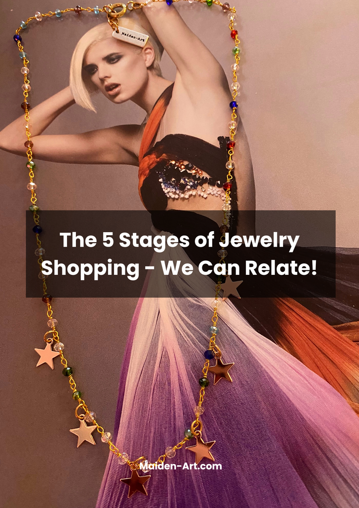 The 5 Stages of Jewelry Shopping - We Can Relate!