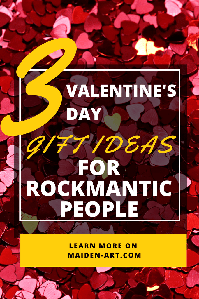 3 Valentine's Day Gift Ideas for Rockmantic People.
