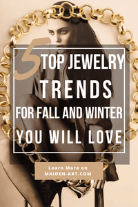 5 Top Jewelry Trends for Fall and Winter that You will Love.