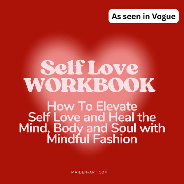 Mindful Fashion Self-Love Workbook | Heal Your Mind, Build Confidence & Transform Your Self-Worth (Instant Download $27) MAIDEN-ART