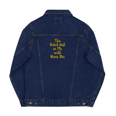 The Rebel Girl in Me will Never Die Unisex denim jacket - Gold Embroidery