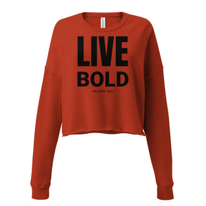 Live Bold Crop Sweatshirt