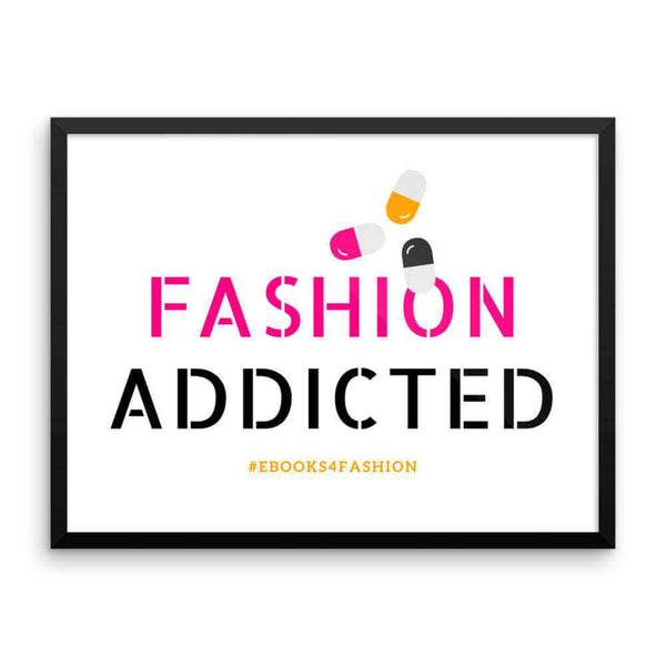 Fashion Addicted Framed poster - Maiden-Art