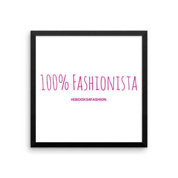 100% Fashionista Framed poster - Maiden-Art