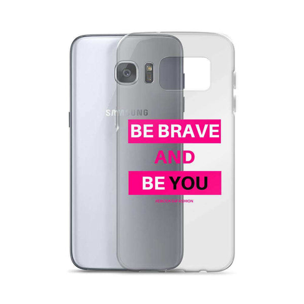 Be Brave and Be You Samsung Case - Maiden-Art